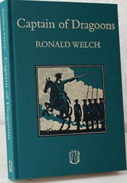 Captain of Dragoons (Ronald Welch)