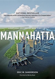 Mannahatta: A Natural History of New York City (Eric W. Sanderson)