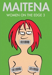 Women on the Edge: Volume 3 (Maitena)