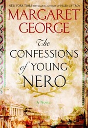 The Confessions of Young Nero (Margaret George)