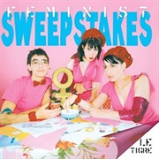 Le Tigre Feminist Sweepstakes