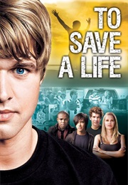 To Save a Life (2010)