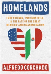 Homelands (Alfredo Corchado)