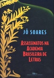Assassinatos Na Academia Brasileira De Letras (Jô Soares)