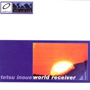 World Receiver by Tetsu Inoue (1996)