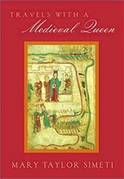 Travels With a Medieval Queen (Mary Taylor Simeti)