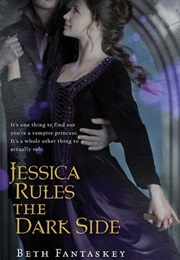 Jessica Rules the Dark Side (Beth Fantaskey)