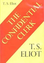 The Confidential Clerk (T. S. Eliot)