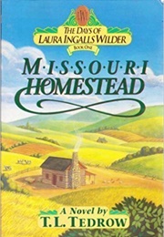 Missouri Homestead (T L Tedrow)