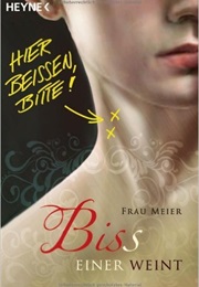 Bis(S) Einer Weint (Frau Meier)
