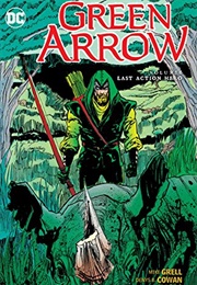 Green Arrow Vol. 6: The Last Action Hero (Mike Grell)