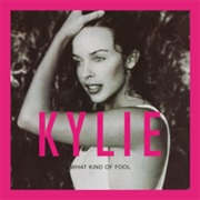 Kylie Minogue - What Kind of Fool (Heard All That Before)