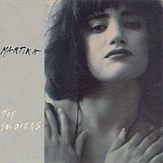 Toy Soldiers - Martika