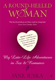A Round-Heeled Woman (Jane Juska)