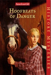 Hoofbeat of Danger (American Girl)