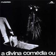Mutantes - A Divina Comédia Ou Ando Meio Desligado