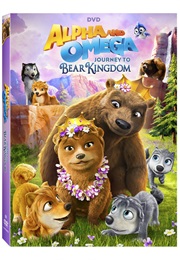 Alpha and Omega 8: Journey to Bear Kingdom (2017)