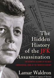 The Hidden History of the JFK Assassination (Lamar Waldron)