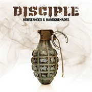 Disciple- Horseshoes & Handgrenades