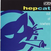 Hepcat - Out of Nowhere