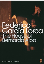 The House of Bernarda Alba -La Casa De Bernarda Alba- (Federico García Lorca)