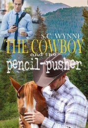 The Cowboy and the Pencil-Pusher (S.C. Wynne)