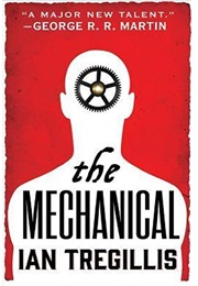 The Mechanical (Ian Tregilis)