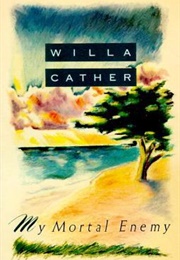 My Mortal Enemy (Willa Cather)