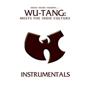 Wu-Tang Meets the Indie Culture Instrumentals - Wu-Tang Clan