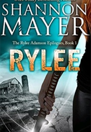 Rylee (Shannon Mayer)