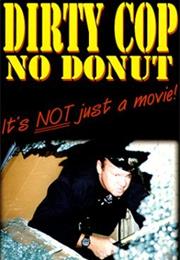 Dirty Cop No Donut (1999 Video)