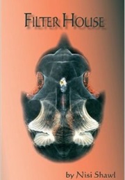 Filter House (Nisi Shawl)