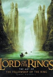 The Lord of the Rings: The Art of the Fellowship of the Ring (Gary Russel)