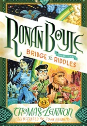 Ronan Boyle and the Bridge of Riddles (Thomas Lennon)
