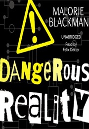 Dangerous Reality (Malorie Blackman)