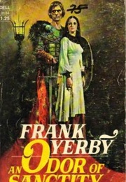 An Odor of Sanctity (Frank Yerby)