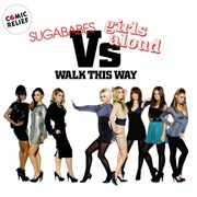 Sugababes vs. Girls Aloud - Walk This Way