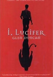 I, Lucifer (Glen Duncan)