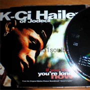 If You Think You're Lonely Now - K-Ci Hailey