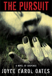 The Pursuit (Joyce Carol Oates)