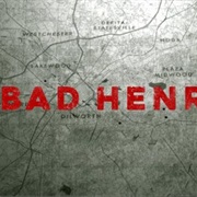 Bad Henry