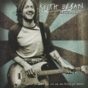 Better Life - Keith Urban