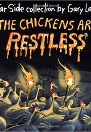 The Chickens Are Restless (Gary Larson)