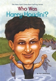 Who Was Harry Houdini? (Tui T. Sutherland)