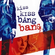 Kiss Kiss Bang Bang