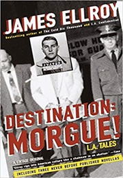 Destination Morgue (Ellroy)