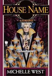 House Name (Michelle West)