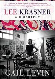 Lee Krasner: A Biography (Gail Levine)