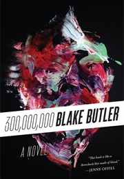 300,000,000 (Blake Butler)