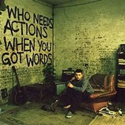 Plan B-Who Needs Actions When You've Got Words